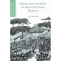 State and Society in Pre-Colonial Asante