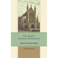 Jane Austen's Romantic Medievalism: Courtly Love and Happy Endings