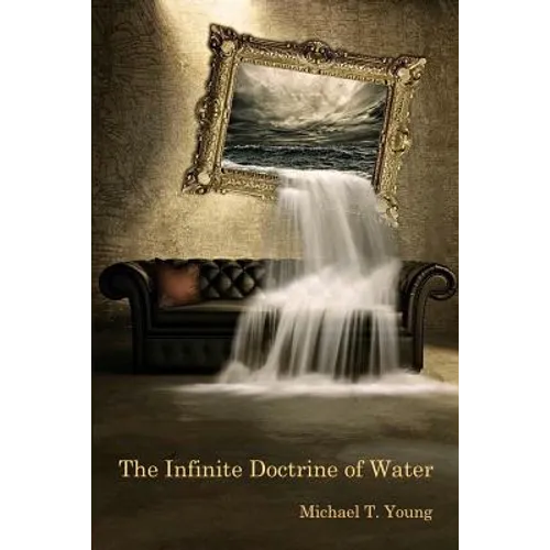 The Infinite Doctrine of Water