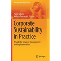 Corporate Sustainability in Practice: A Guide for Strategy Development and Implementation