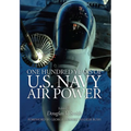 One Hundred Years of U.S. Navy Air Power