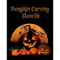 Pumpkin Carving Stencils: Halloween Patterns Templates for Carving Funny and Spooky Faces For All Ages and Skills For kids and adults Easy to Di