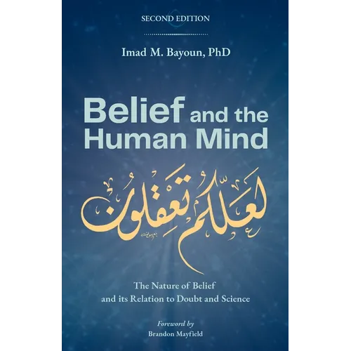Belief and the Human Mind: The Nature of Belief and its Relation to Doubt and Science
