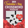 2024 Valentine's Day Crossword Puzzles Large Print