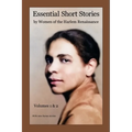 Essential Short Stories by Women of the Harlem Renaissance: Volumes 1 & 2