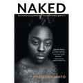 Naked: The Rhythm and Groove of It. The Depth and Length to It.