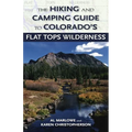 The Hiking and Camping Guide to the Flat Tops Wilderness