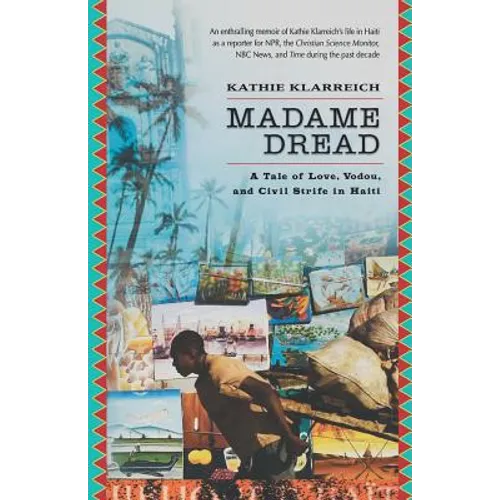 Madame Dread: A Tale of Love, Vodou, and Civil Strife in Haiti