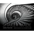 Shaker Made: Inside Pleasant Hill's Shaker Village