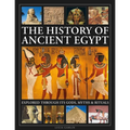 The History of Ancient Egypt Explored Through Its Gods, Myths and Rituals: History of Ancient Egypt Explored Through Its Gods, Myths and Rituals