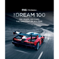 The Dream 100 from Evo and Octane: 100 Years. 100 Cars. the Greatest of All Time.