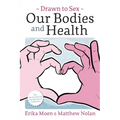 Drawn to Sex Vol. 2: Our Bodies and Health