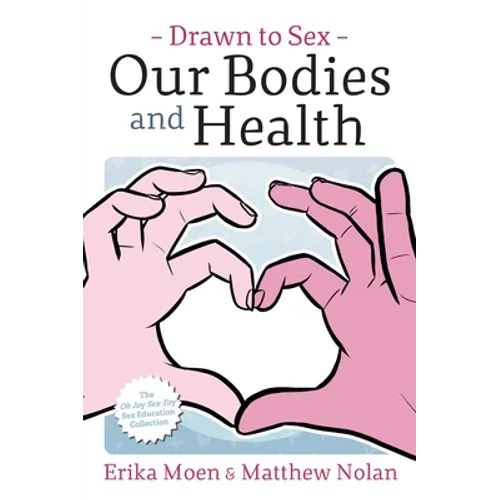 Drawn to Sex Vol. 2: Our Bodies and Health