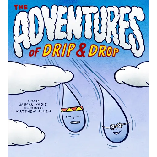 The Adventures of Drip and Drop