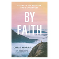By Faith: Strength and Hope for Life's Challenges