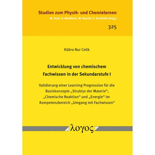 Entwicklung Von Chemischem Fachwissen in Der Sekundarstufe I: Validierung Einer Learning Progression Fur Die Basiskonzepte 'Struktur Der Materie', 'Ch