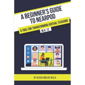 A Beginner's Guide to Nearpod: A Tool for Transforming Virtual Teaching in K-12