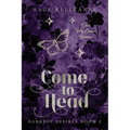 Come to Head: A Dark Why Choose Romance