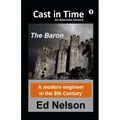 Cast in Time: Book 1: Baron