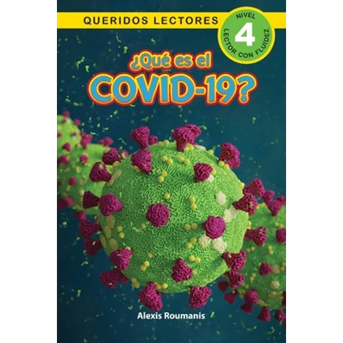 ¿Qué es el COVID-19? Queridos Lectores (Nivel 4)