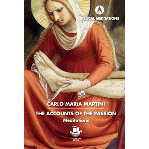 The Accounts of the Passion: Meditations