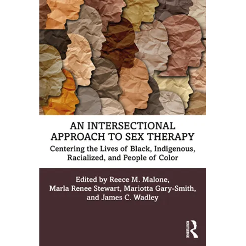 An Intersectional Approach to Sex Therapy: Centering the Lives of Indigenous, Racialized, and People of Color