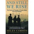 And Still We Rise:: The Trials and Triumphs of Twelve Gifted Inner-City Students