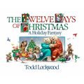 The Twelve Days of Christmas: A Holiday Fantasy
