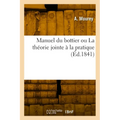 Manuel du bottier ou La théorie jointe à la pratique