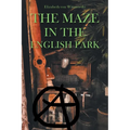 The Maze In the English Park: A Historical Crime Novella