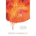 Blood for the Sun: An Alexander Smith Novel