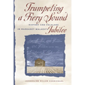 Trumpeting a Fiery Sound: History and Folklore in Margaret Walker's Jubilee
