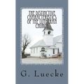 The Distinctive Characteristics of the Lutheran Church: with special reference to the Lutheran Church of America