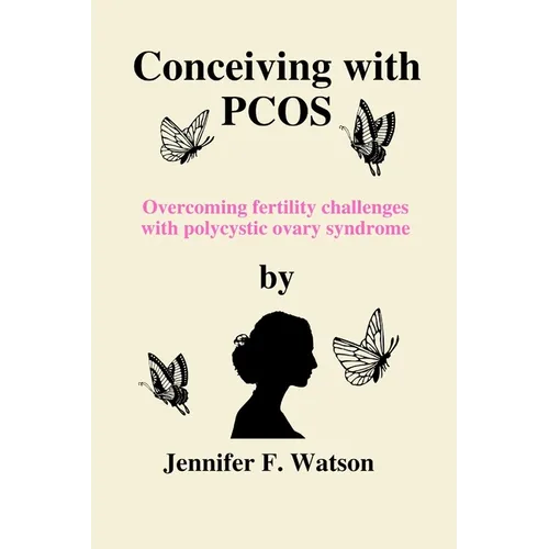 Conceiving with PCOS: Overcoming fertility challenges with polycystic ovary syndrome