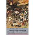 The Diary of Samuel Pepys: The Great Plague of London & The Great Fire of London, 1665-1666