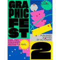 Graphic Fest 2: Spot-On Identities for Festivals & Fairs