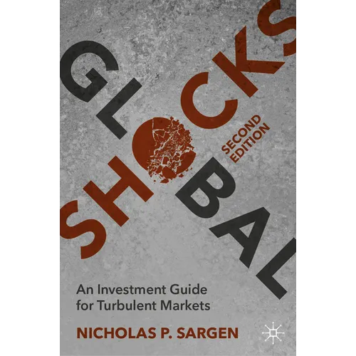 Global Shocks: An Investment Guide for Turbulent Markets