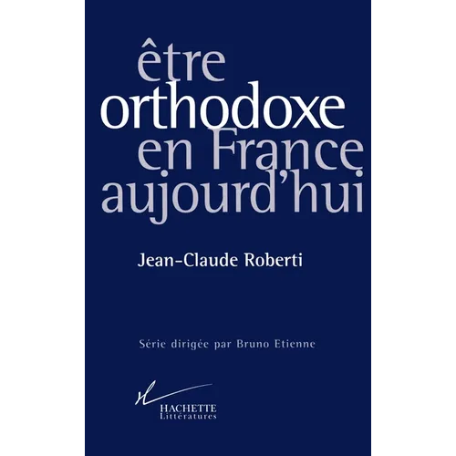 Etre orthodoxe en France aujourd'hui
