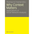 Why Context Matters: Applications of Social Network Analysis