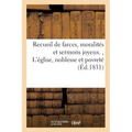 Recueil de farces, moralités et sermons joyeux, L'église, noblesse et povreté, qui font: la lesine: moralité nouvelle à troys personnages, c'est à sca