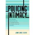 Policing Intimacy: Law, Sexuality, and the Color Line in Twentieth-Century Hemispheric American Literature
