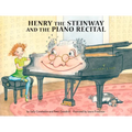 Henry the Steinway and the Piano Recital