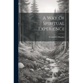 A Way Of Spiritual Experience