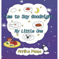 Time to Say Goodnight, My Little One