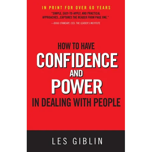 How to Have Confidence and Power in Dealing with People