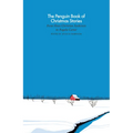 The Penguin Book of Christmas Stories: From Hans Christian Andersen to Angela Carter