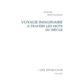 Voyage imaginaire à travers les mots du siècle