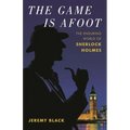 The Game Is Afoot: The Enduring World of Sherlock Holmes