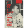 If Only for a Moment (I'll Never Be Young Again): Selected Poems of Jaime Gil de Biedma