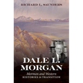 Dale L. Morgan: Mormon and Western Histories in Transition